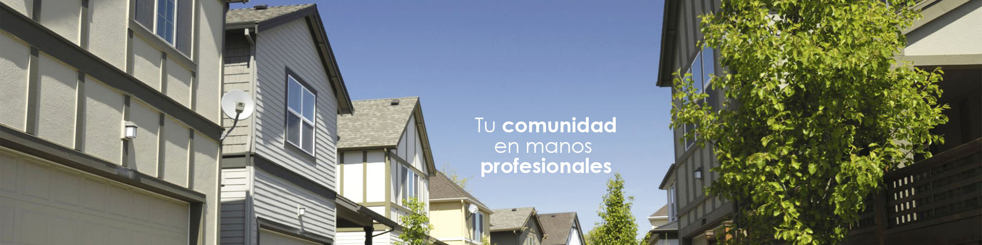Tu comunidad en manos de profesionales